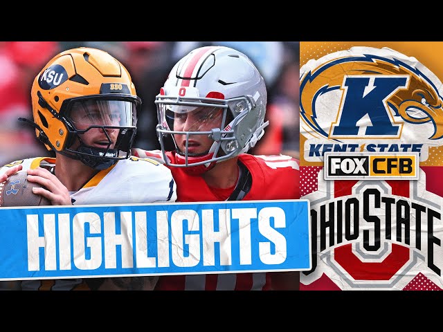 Kent State Golden Flashes vs No. 6 Ohio State Buckeyes Highlights 🏈 FOX College Football