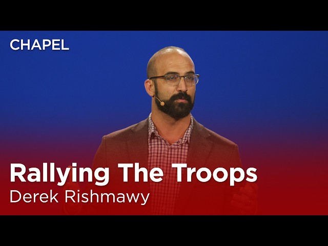 Derek Rishmawy: Rallying the Troops [Biola Chapel]
