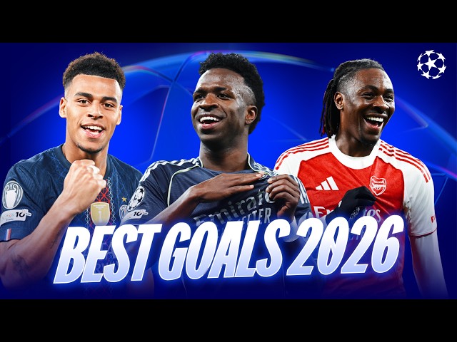 The Best Champions League Goals So Far In 2026
