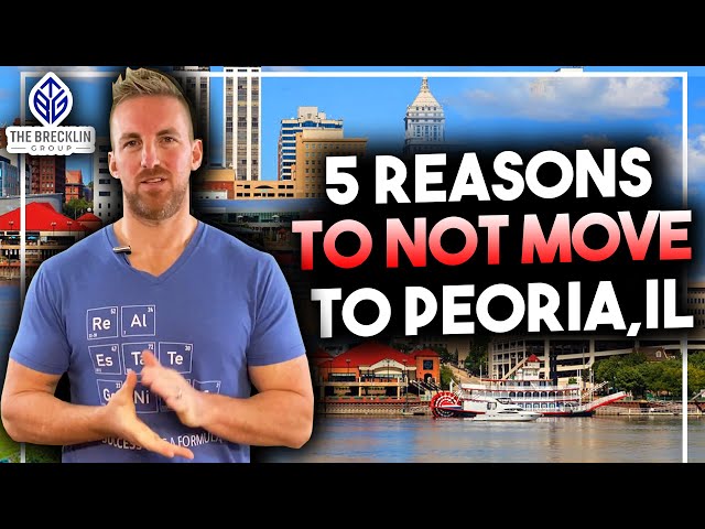 Peoria  - Top 5 Reasons NOT to Move to Peoria