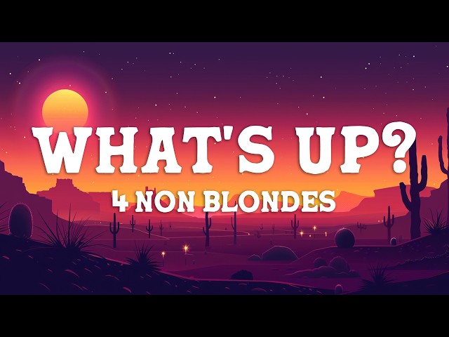 4 Non Blondes - What's Up? (Lyrics)