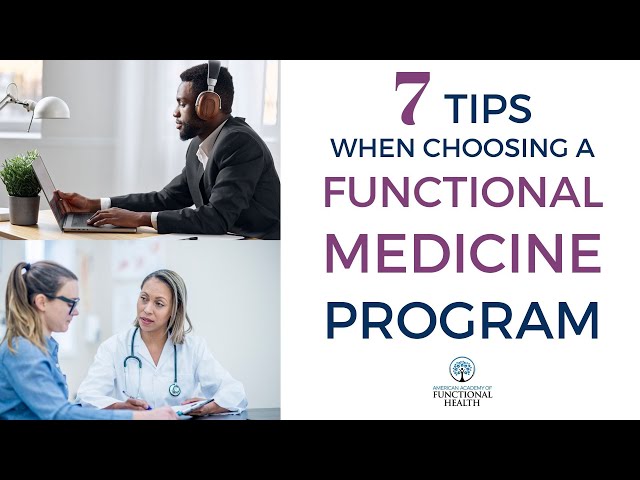 7 Tips When Choosing A Functional Medicine Program