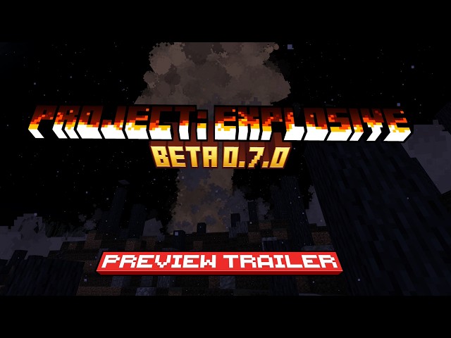 Project Explosive 0.7 Preview Trailer