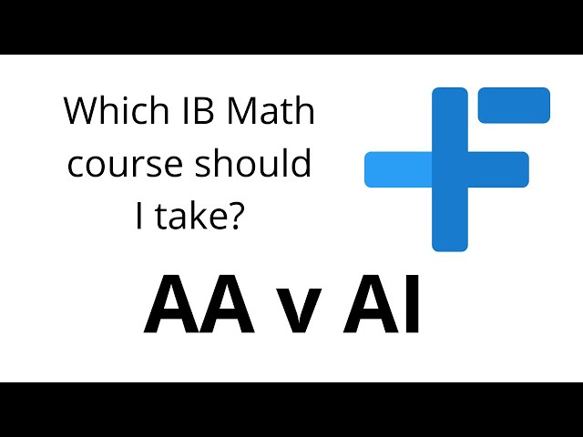 Which IB Math course should I take? AA or AI? HL or SL?