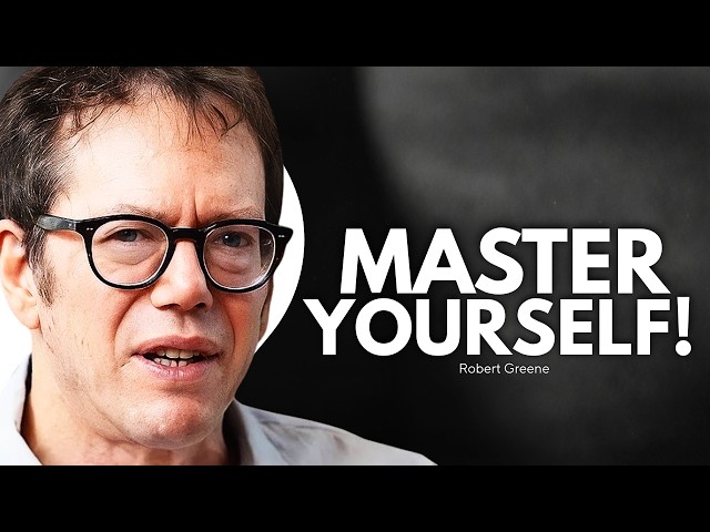 The Hidden Psychology of Self-Mastery! | Robert Greene