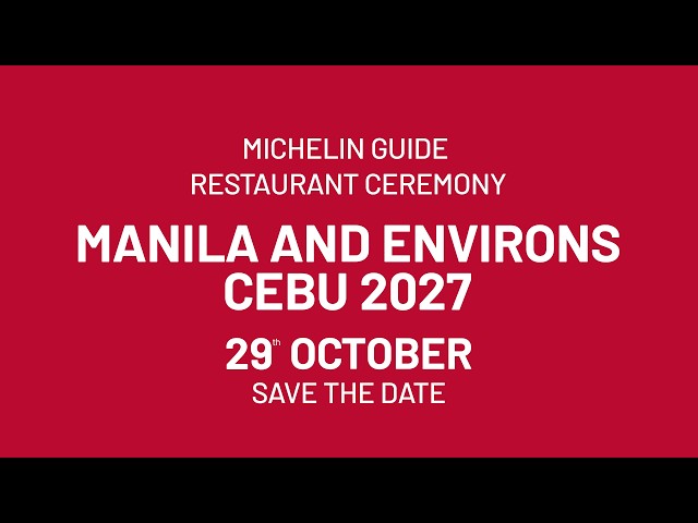 MICHELIN Guide Restaurant Ceremony Manila and Environs | Cebu 2027