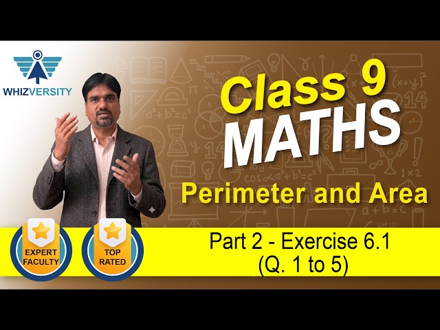 Perimeter and Area | PART- 2 | NCERT | Exercise 6.1 (Q. 1 to 5) | 9th |By Rohitashva Agrawal
