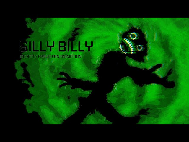 SILLY BILLY | IDENTITY FRAUD FAN ANIMATION
