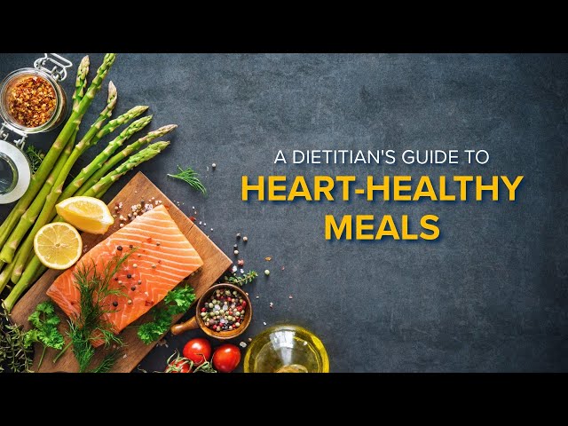 A Dietitian's Guide to Heart-Healthy Meals | UC Davis Health