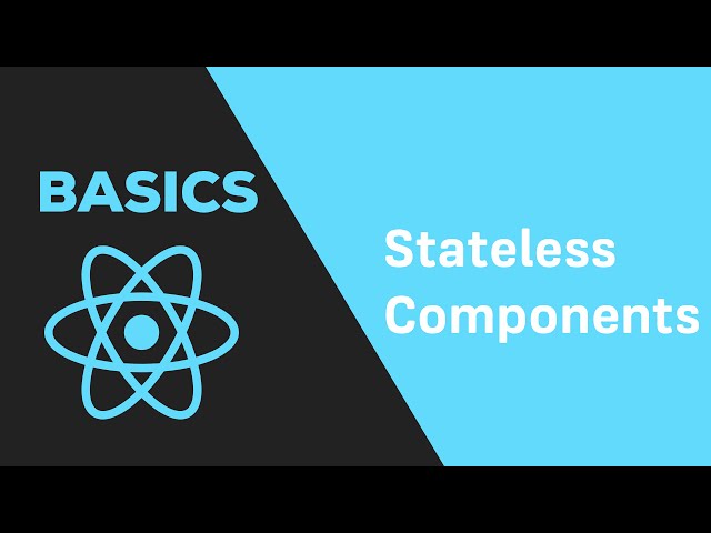 ReactJS Basics - #10 Stateless Components