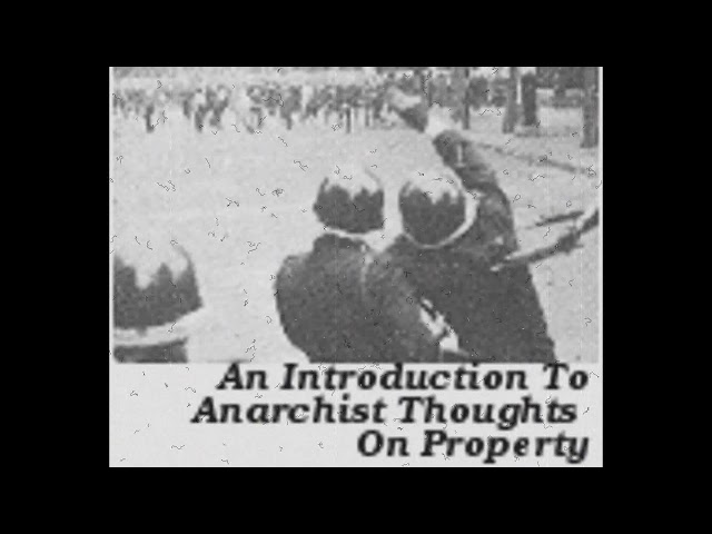 An Introduction to Anarchist Thoughts on Property