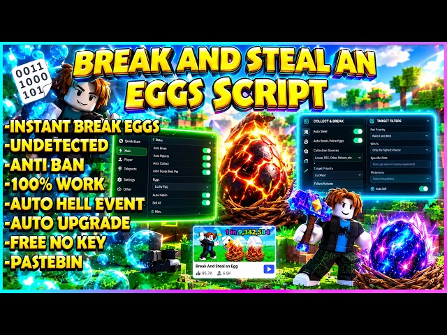 BREAK AND STEAL AN EGGS SCRIPT UPDATE! UNDETECTED, INSTANT BREAK EGGS & AUTO HELL EVENT FREE NO KEY