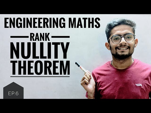 RANK NULLITY THEOREM | EP 6 | INTELFLY | HINDI | ENGG. MATHS