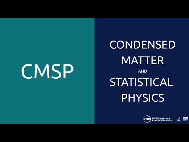 From Quantum Matter to Energy Solutions | ICTP Condensed Matter & Statistical Physics