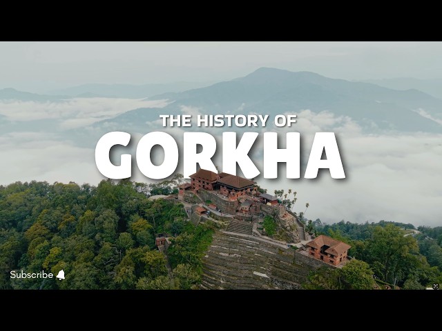 GORKHA: HISTORY OF NEPAL | GADHIS OF NEPAL | 4K