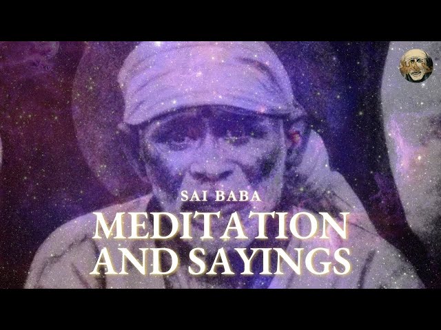 Sai Baba's Meditation and Sayings