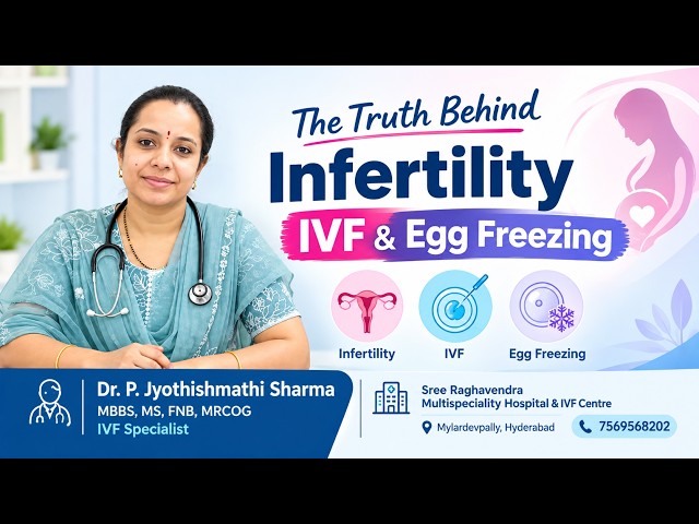The Truth Behind Infertility, IVF & Egg Freezing | Dr. Jyothishmathi Sharma | IVF Specialist