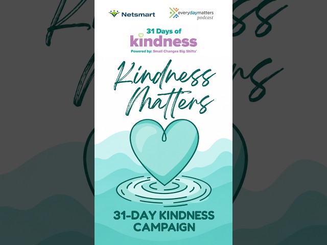 Kindness Matters | 31 Days of Kindness