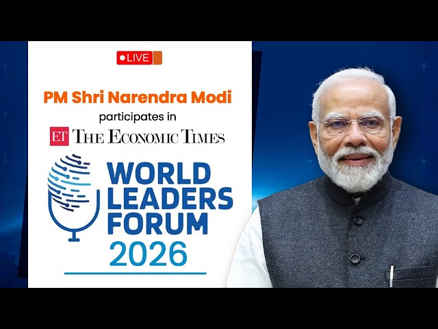 LIVE: PM Modi Addresses Economic Times World Leaders Forum 2026 | New Delhi