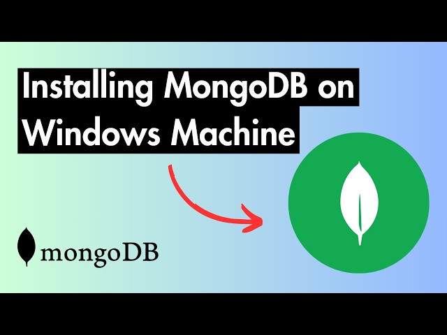 How to Install MongoDB on Windows 11: Step-by-Step Guide (2026)