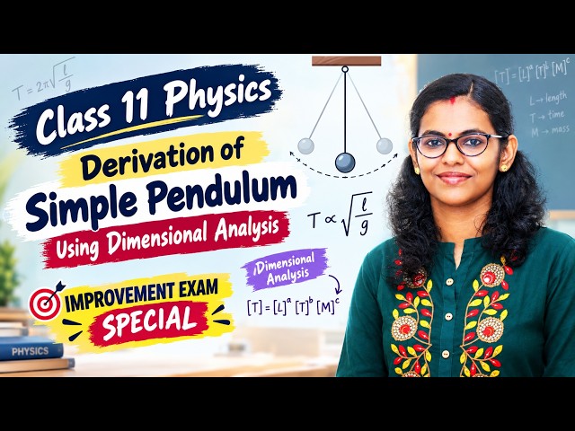 Class 11 Physics | Simple Pendulum Derivation Using Dimensional Analysis | Improvement Exam Special