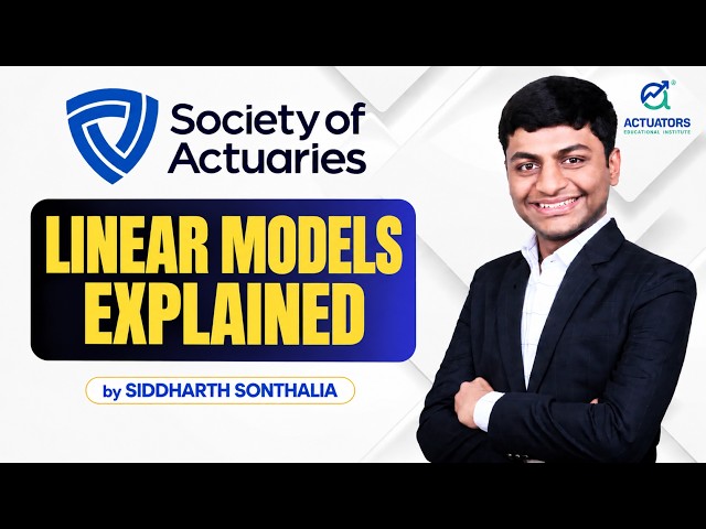 Linear Models Explained! | SOA Exam PA | By Siddharth Sonthalia
