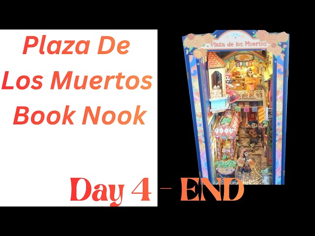 Day 4 *COMPLETE* Plaza De Los Muertos (Halloween) Book Nook - Wooden 3D Model