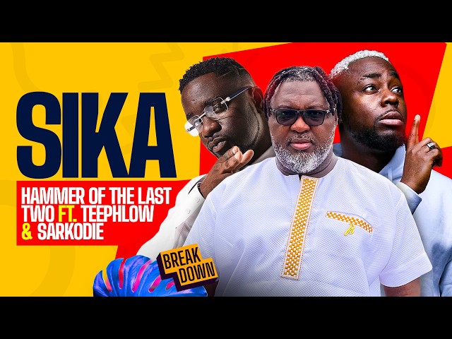 Hammer Ft Teephlow x Sarkodie | Sika ( The Breakdown )