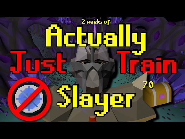I Heard You, So Here's 2 Weeks of *Actually* Just Training Slayer