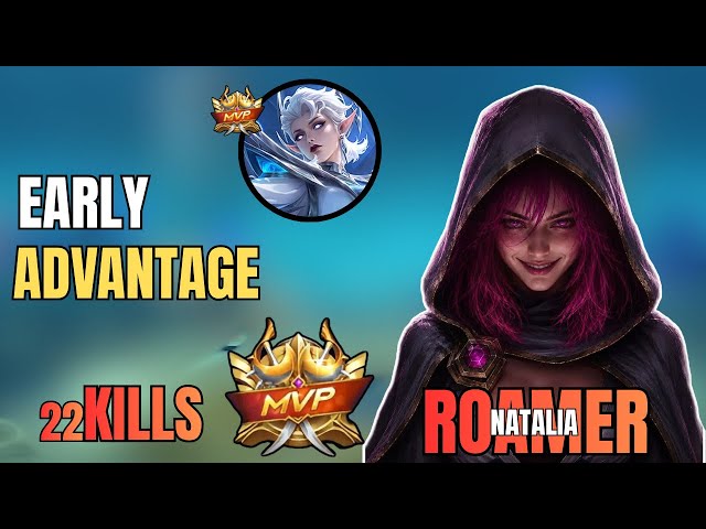 22 Kills!🔥 How Top Global Natalia React Enemies Early Game Advantage?~MLBB