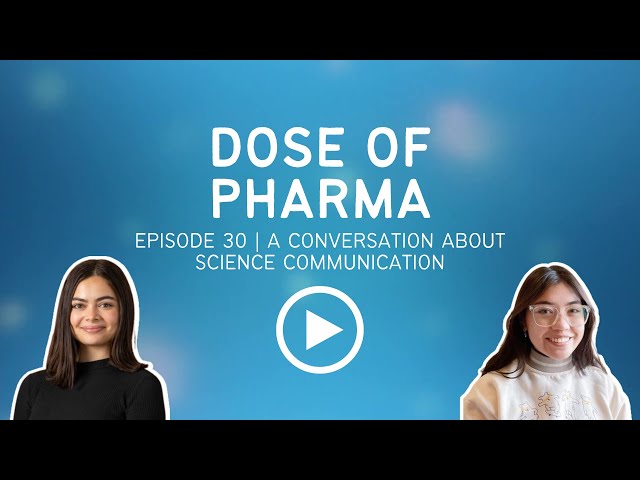 Episode 30: A Conversation About Science Communication | Dose of Pharma