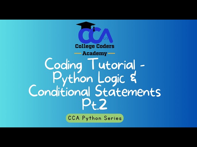 Coding Tutorial - Python Conditionals Pt.  2