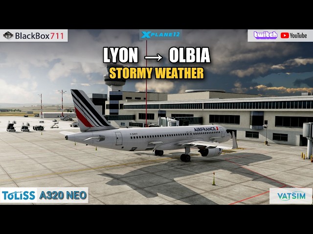 X-Plane 12 - Toliss A320 NEO | Lyon/LFLL - Olbia/LIEO | Stormy Weather | VATSIM