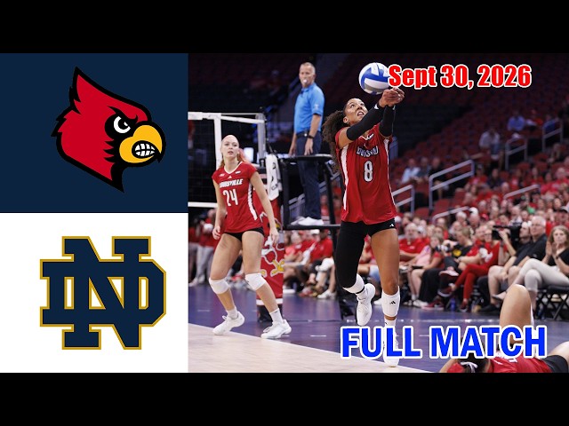 Louisville vs Notre Dame FULL MATCH Sept 30, 2026 | NCAA Women's Volleyball