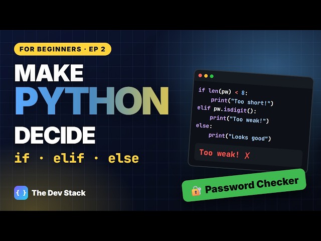 Python for Beginners #2: if, else & elif (Build a Password Checker)