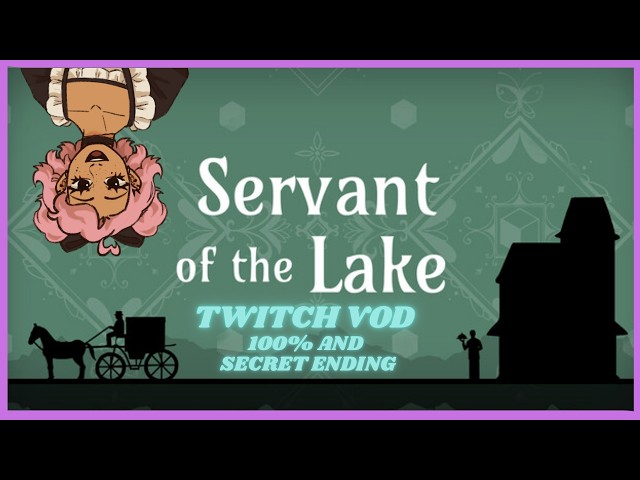 ꒰ Rusty Lake | Servant of the Lake | 100%ing and Secret Ending ꒱ Twitch VOD