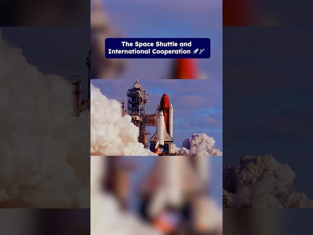 The Space Shuttle and International Cooperation | World Space Week | ClickView