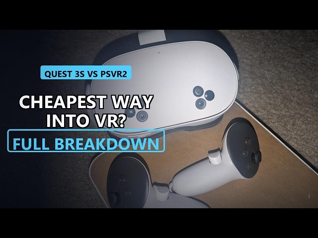 Meta Quest 3S vs PSVR2: Is the Extra $100 Worth It?