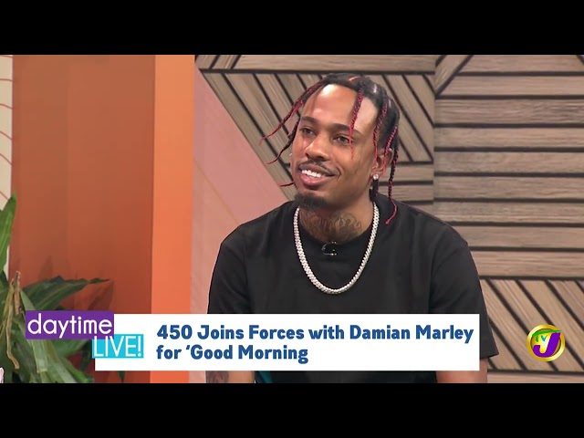450 Joins Forces with Damian Marley for ‘Good Morning | TVJ Daytime Live