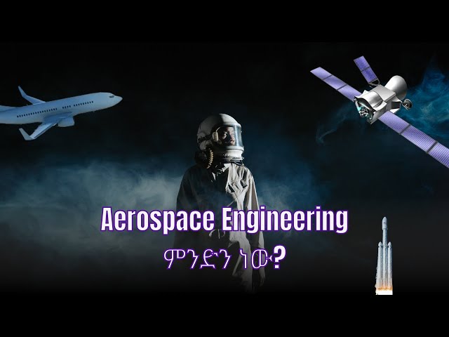 Aerospace Engineering in Ethiopia || Department Review