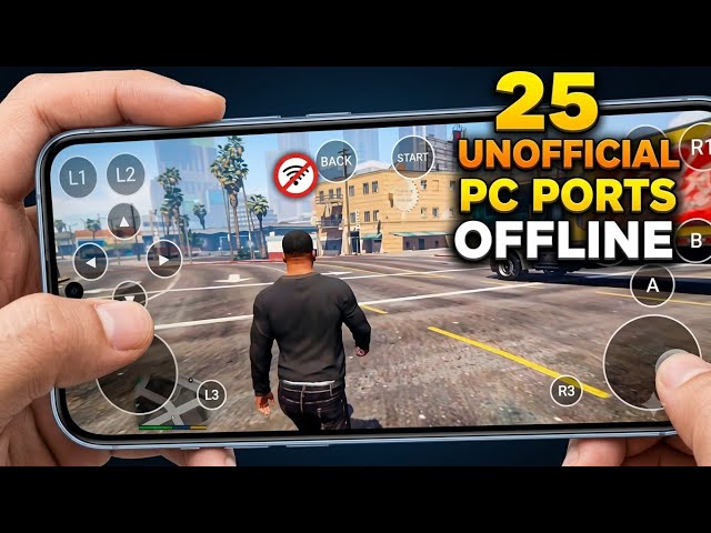 25 Unofficial PC Games Ported to Android – OFFLINE (Part 2)