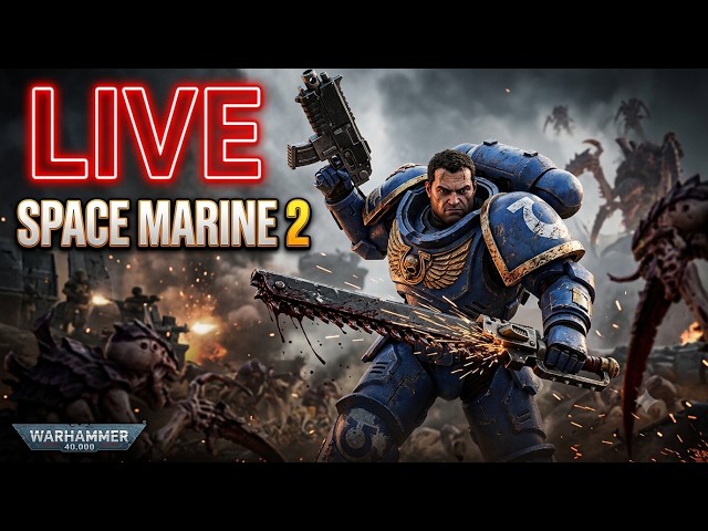 Warhammer 40,000: Space Marine 2 – LIVE 2K Gameplay ⚔️