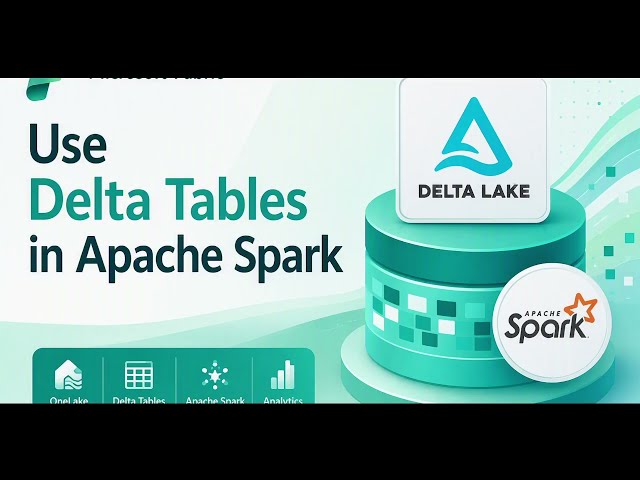 Use Delta Tables in Apache Spark in Microsoft Fabric