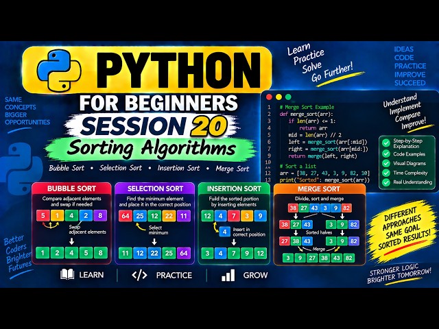 Python Session - 20 | Sorting Algorithms | Bubble, Selection, Insertion & Merge Sort