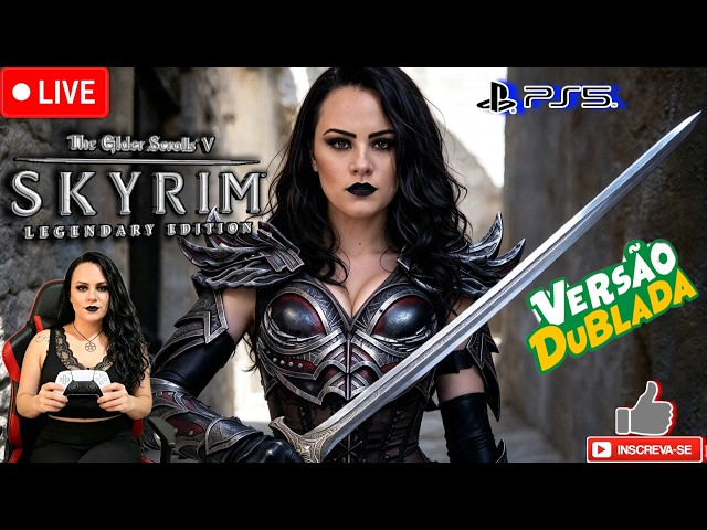 🔴[LIVE] Skyrim #Inicio #Ps5 (DUBLADO 🇧🇷 PTBR)  #skyrimse #skyrim #TheElderScrollsSkyrim