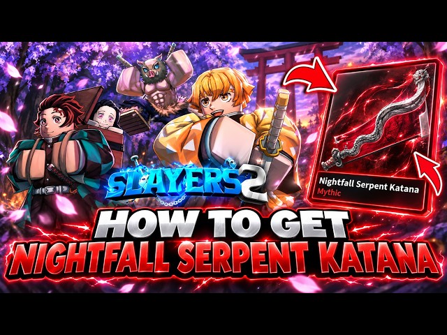 How To Get NIGHTFALL Serpent Katana QUICK Slayers 2