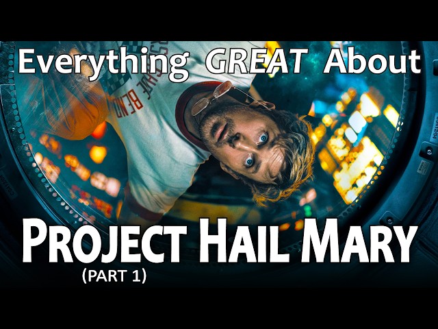 Everything GREAT About Project Hail Mary! (Part 1)
