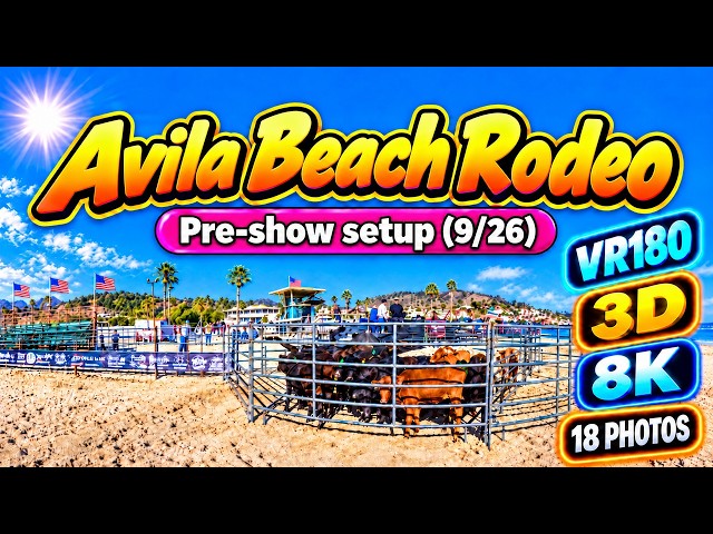 Avila Beach Rodeo VR180 - Preshow setup
