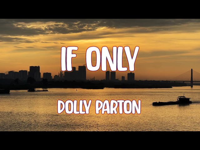 Dolly Parton - If Only