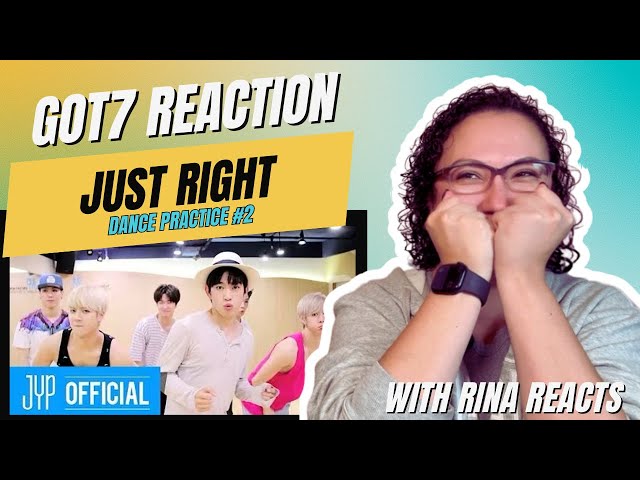 GOT7 “Just Right” Dance Practice #2 Reaction | Boyfriend Chaos & Jay B Sass